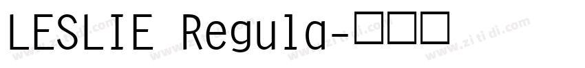 LESLIE Regula字体转换